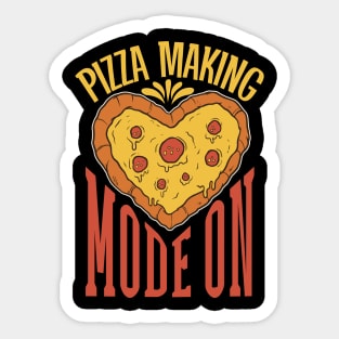 Pizza Making Mode On - Hobby pizza maker Sticker